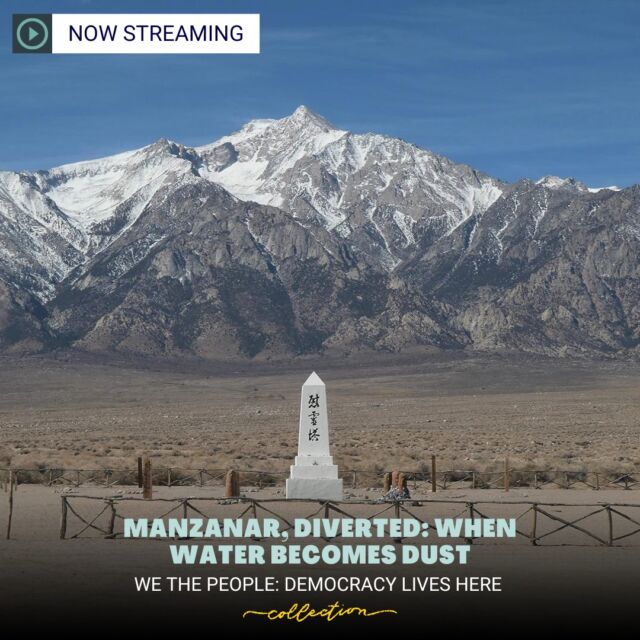 Last day of the month, and last day to watch "Manzanar, Diverted" as part of PBS' "We the People" Democracy Lives Here" series. Catch it while you can!